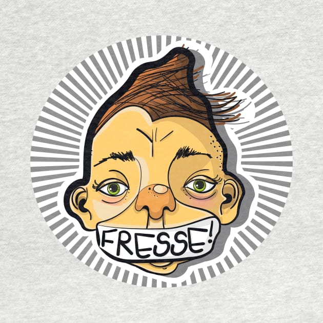 Fresse! (shut up!) by MardiMalt